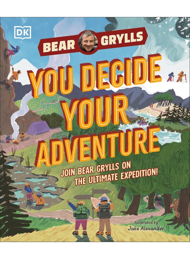 YOU Decide YOUR Adventure: Join Bear Grylls on the Ultimate Expedition